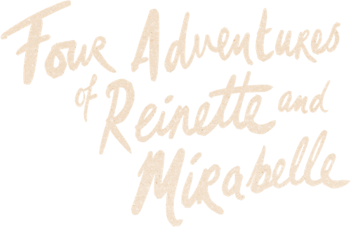 4 приключения Ренетт и Мирабель