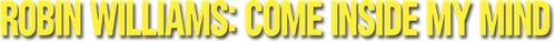 Робин Уильямс: Загляни в мою душу