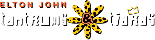 Elton John: Tantrums & Tiaras