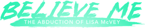 Поверьте мне. Похищение Лизы МакВей