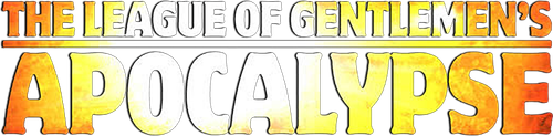 Лига джентльменов: Апокалипсис