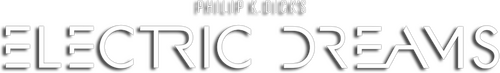 Электрические сны Филипа К. Дика