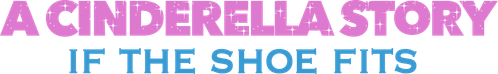 История Золушки 4: Если туфелька подойдёт