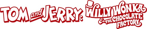 Том и Джерри: Вилли Вонка и шоколадная фабрика