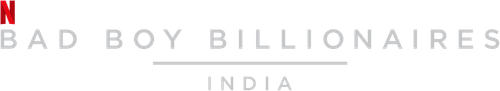 Bad Boy Billionaires: India