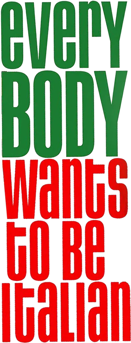 Everybody Wants to Be Italian