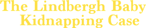 The Lindbergh Kidnapping Case