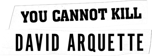 Вам не убить Дэвида Аркетта