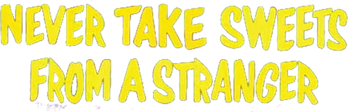 Никогда не бери сладости у незнакомых