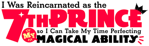 Перевоплотился в седьмого принца, так что я буду совершенствовать свою магию, как захочу