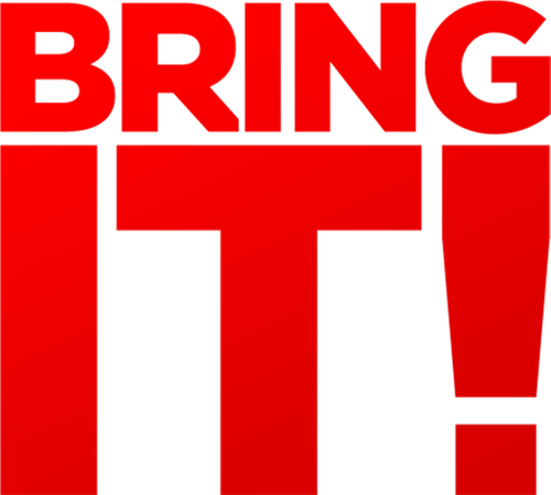 Bring It!