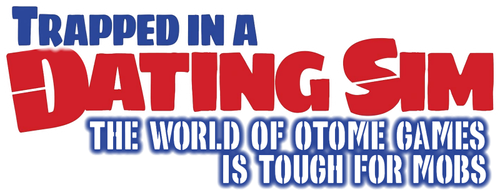 Мир отомэ-игр — это тяжёлый мир для мобов