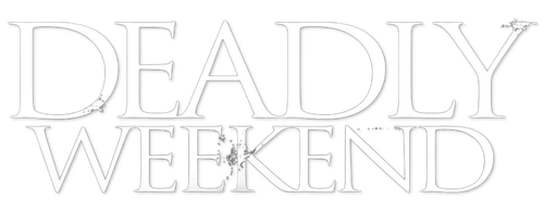 Deadly Weekend