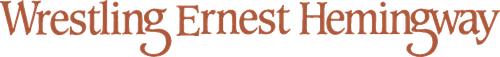 Я боролся с Эрнестом Хэмингуэем
