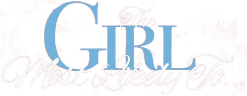 The Girl Most Likely To...