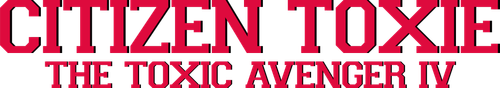 Токсичный мститель 4: Гражданин Токси