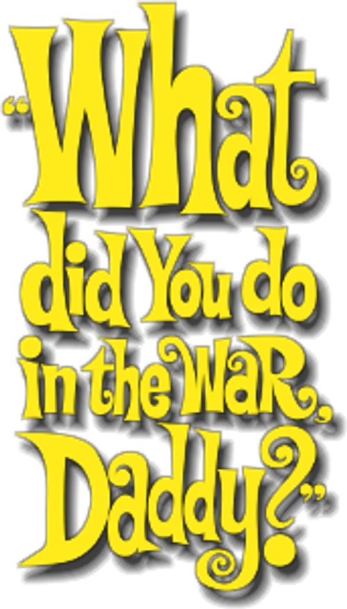 Что ты делал на войне, папа?