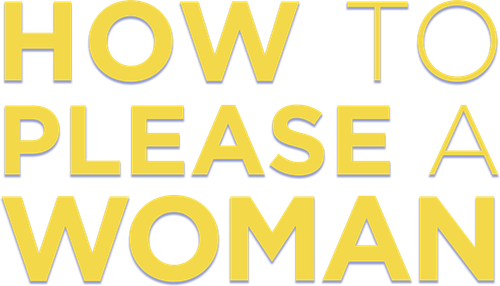 Как угодить женщине
