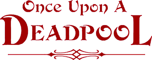 Жил-был Дэдпул