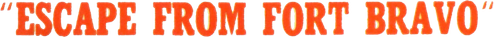 Побег из Форта Браво