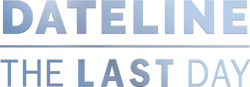 Dateline: The Last Day