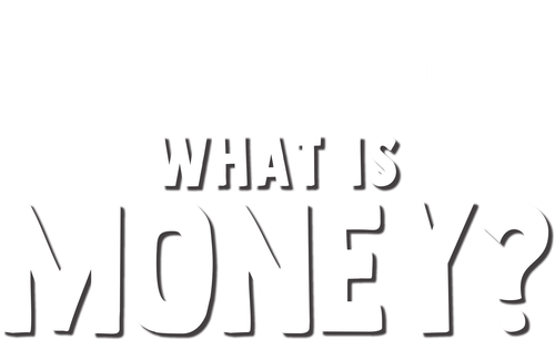 Вилкинс задаёт вопросы: Что такое деньги?