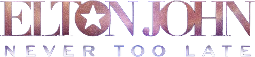 Elton John: Never Too Late