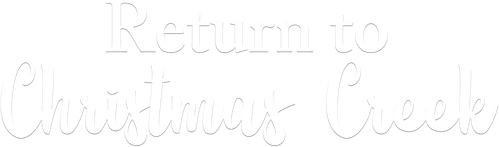 Возвращение в Кристмас Крик