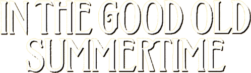 Старым добрым летом