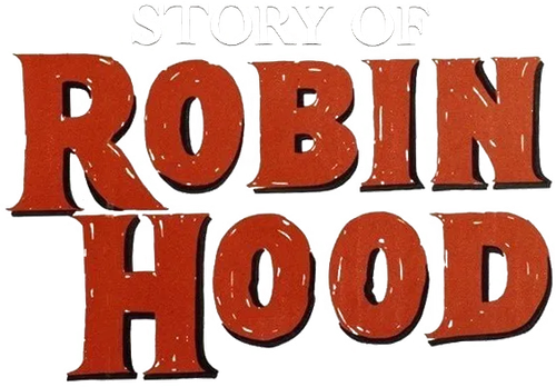 The Story of Robin Hood and His Merrie Men