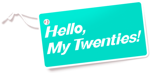 Hello, My Twenties!