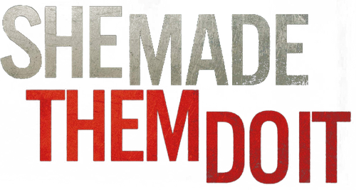 Она заставила их сделать это
