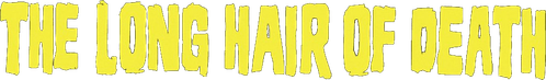 Длинные волосы смерти
