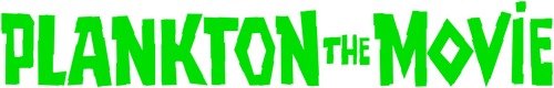 Шелдон Планктон: Фильм
