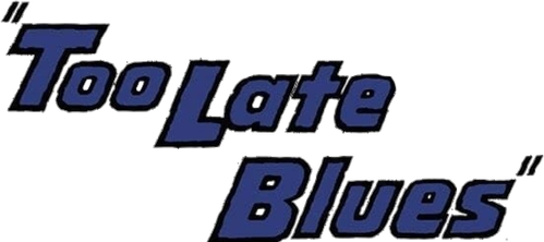 Слишком поздний блюз
