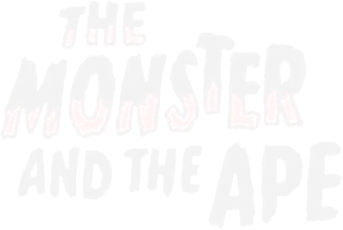The Monster and the Ape