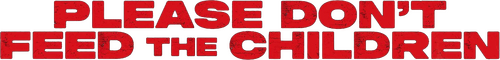 Пожалуйста, не кормите детей